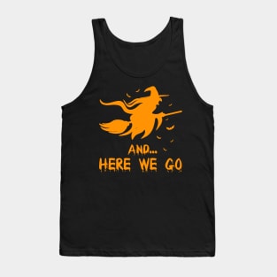 Here we go halloween pecker Witch Crafty Tank Top